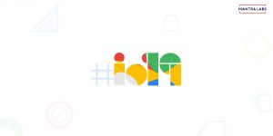Google I/O 2019 Takeaways