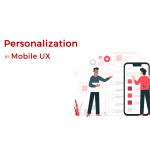 Personalization in mobile UX