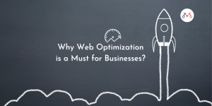 Why Web Optimization is a Must for Businesses