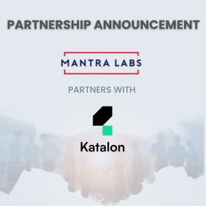 Mantra Labs, Now A Katalon Partner